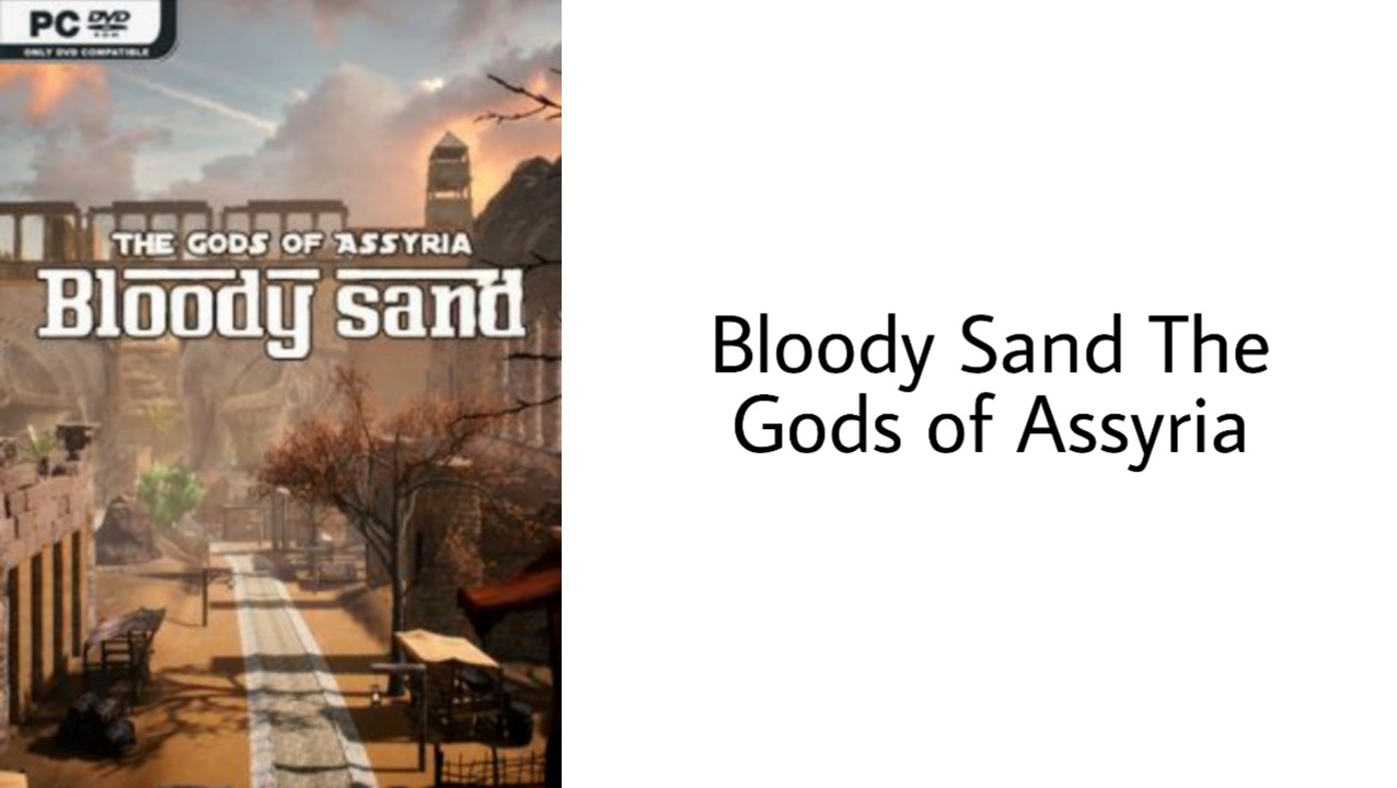 دانلود بازی Bloody Sand The Gods of Assyria برای کامپیوتر